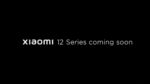 Xiaomi 12 series coming soon