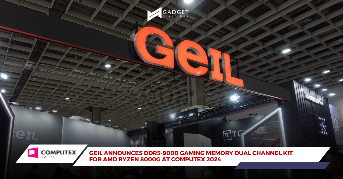 GeIL Announces DDR5-9000 Gaming Memory Dual Channel Kit for AMD Ryzen 8000G at Computex 2024